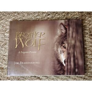 Brother Wolf A Forgotten Promise Hardcover Book Jim Brandenburg 1993